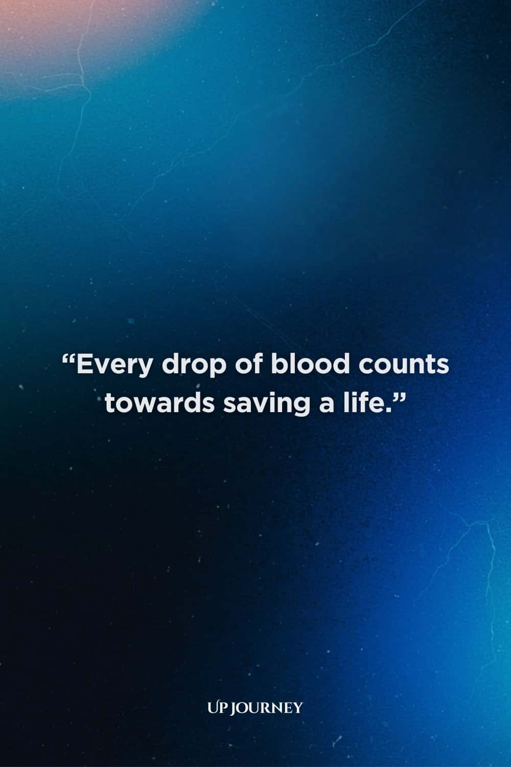 Blood Donation Slogans About Saving Lives: “Every drop of blood counts towards saving a life.”
