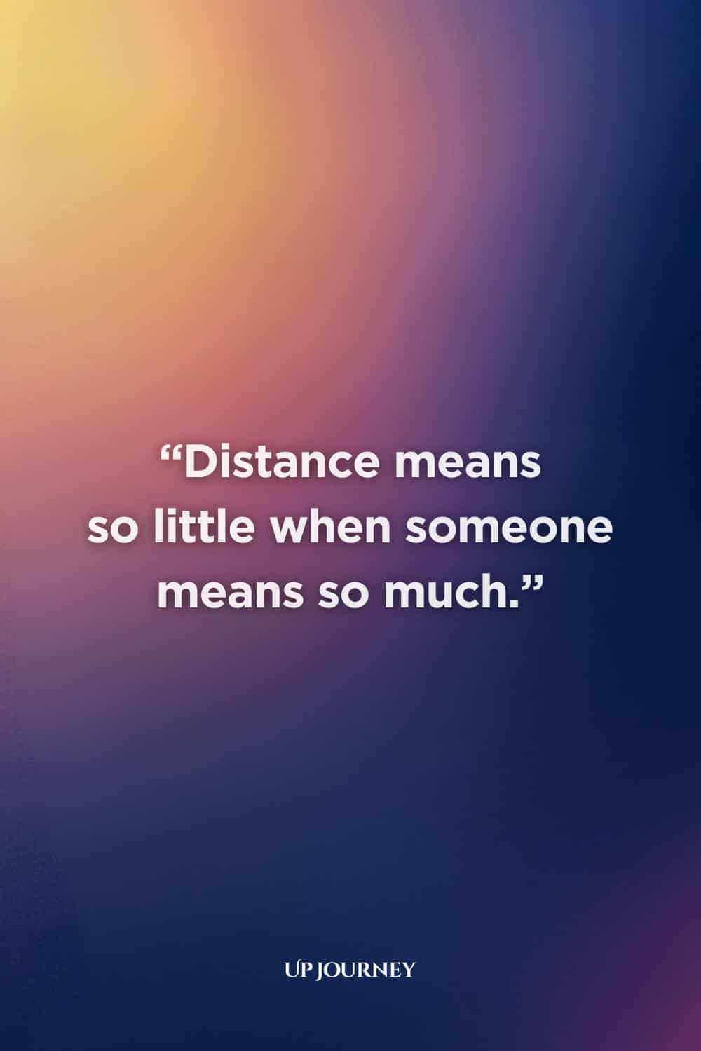 Long-Distance Couple Captions and Quotes: “Distance means so little when someone means so much.”