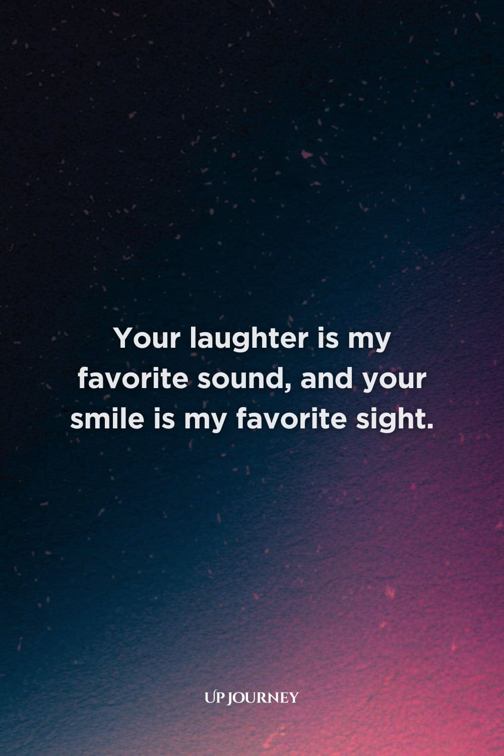 Love Messages for Girlfriend: Your laughter is my favorite sound, and your smile is my favorite sight.