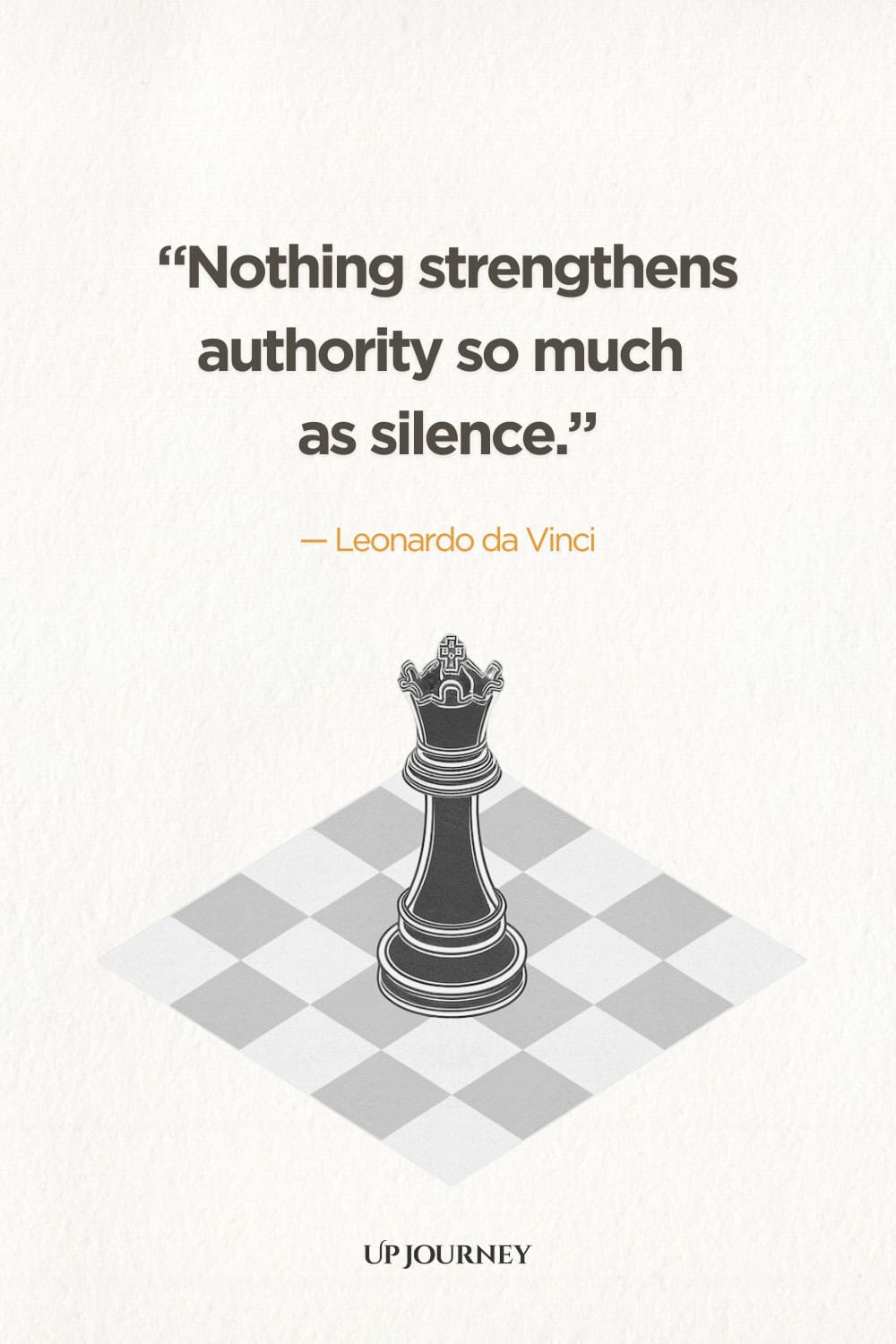 "Nothing strengthens authority so much as silence." — Leonardo da Vinci