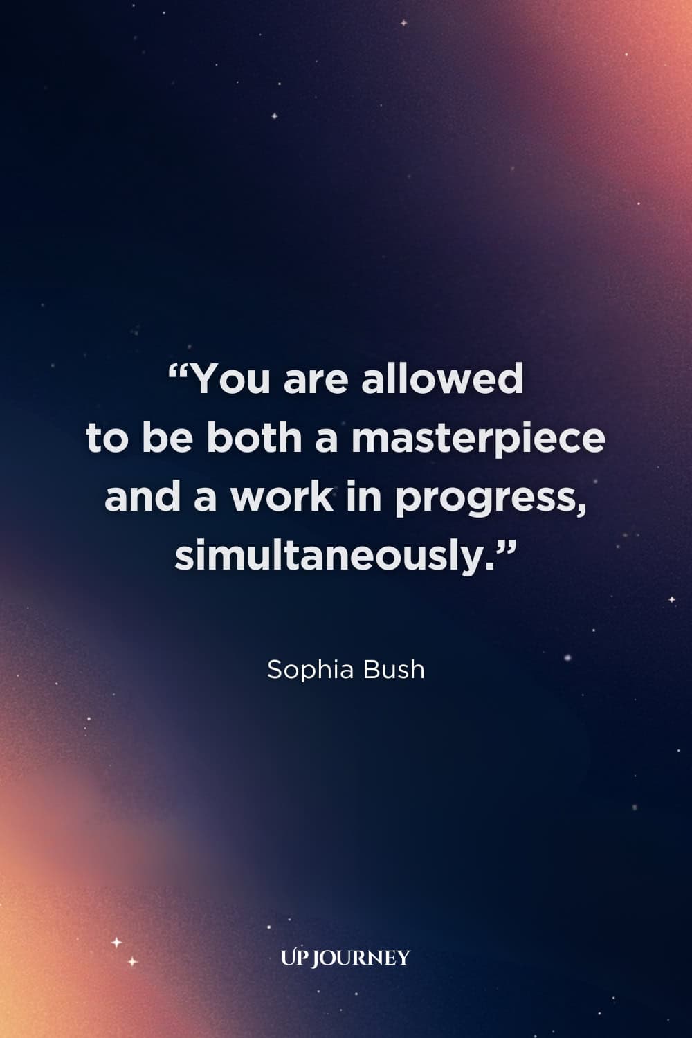 Sad Girl Quotes about Strength in Vulnerability: "You are allowed to be both a masterpiece and a work in progress, simultaneously." — Sophia Bush