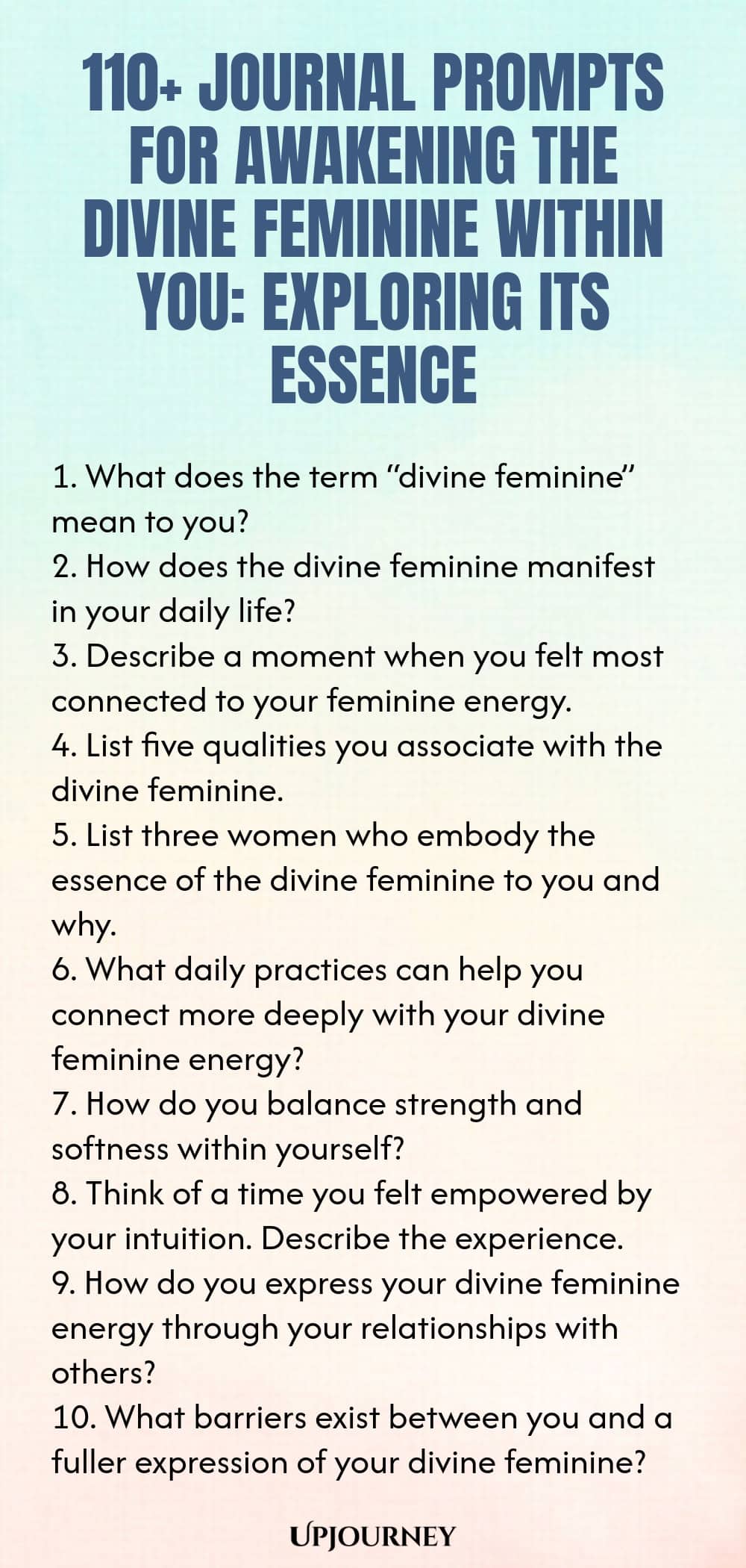 110+ Journal Prompts for Awakening the Divine Feminine Within You: Exploring Its Essence 1. What does the term “divine feminine” mean to you? 2. How does the divine feminine manifest in your daily life? 3. Describe a moment when you felt most connected to your feminine energy. 4. List five qualities you associate with the divine feminine. 5. List three women who embody the essence of the divine feminine to you and why. 6. What daily practices can help you connect more deeply wi...